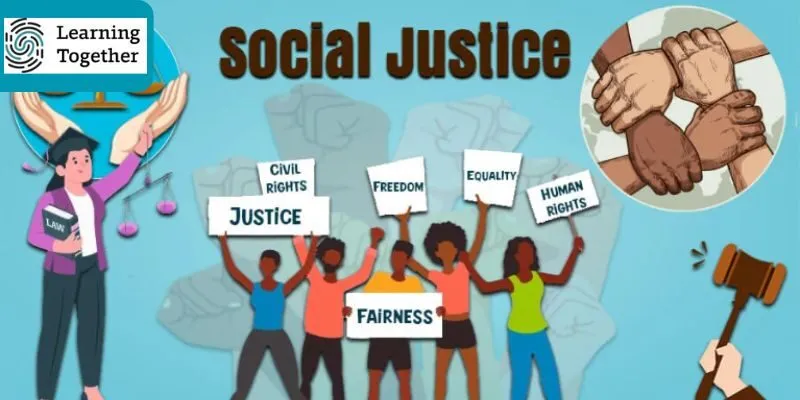 Understanding the Importance of social justice in daily life and community activities
